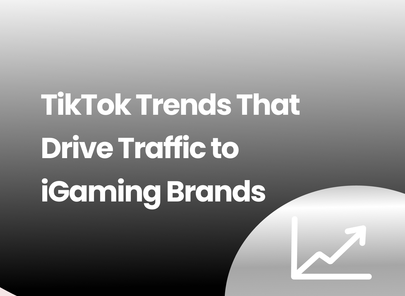 TikTok Trends That Drive Traffic to iGaming Brands
